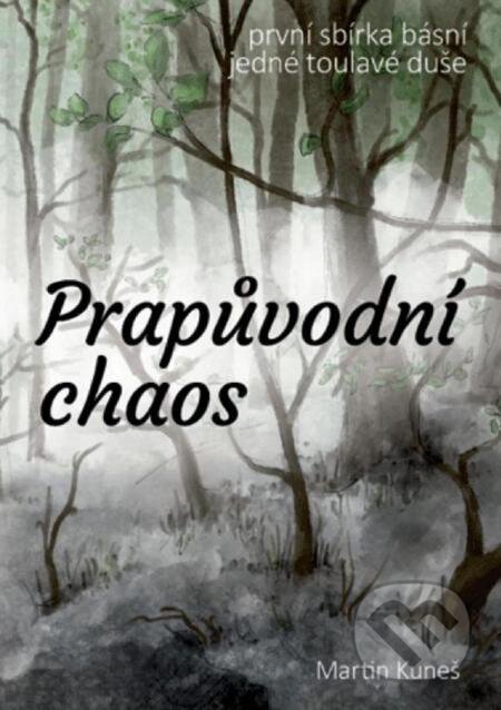 E-kniha: Prapůvodní chaos (Martin Kuneš). Solis, 2024 E-kniha: Prapůvodní chaos (Martin Kuneš). Solis, 2024