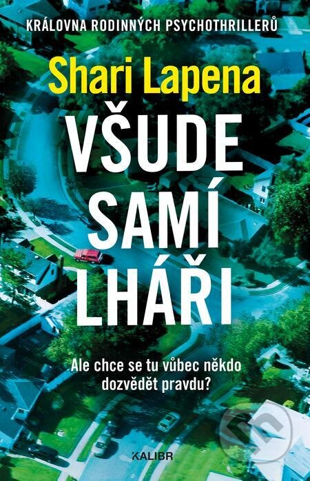 E-kniha: Všude samí lháři (Shari Lapena). Kalibr, 2024 E-kniha: Všude samí lháři (Shari Lapena). Kalibr, 2024