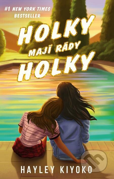 E-kniha: Holky mají rády holky (Hayley Kiyoko). YOLi CZ, 2024 E-kniha: Holky mají rády holky (Hayley Kiyoko). YOLi CZ, 2024