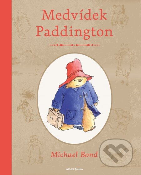 Kniha: Medvídek Paddington (Michael Bond). Mladá fronta, 2024 Kniha: Medvídek Paddington (Michael Bond). Mladá fronta, 2024