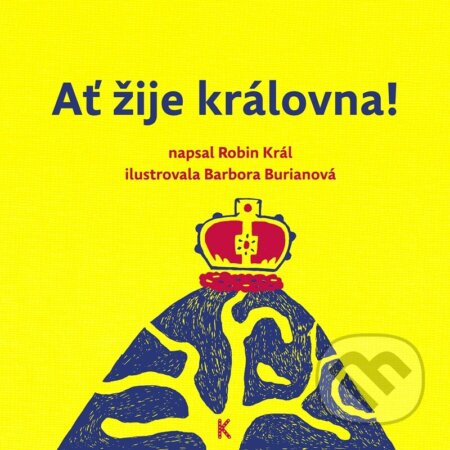 Kniha: Ať žije královna! (Robin Král). Knižní stezka k dětem, 2024 Kniha: Ať žije královna! (Robin Král). Knižní stezka k dětem, 2024