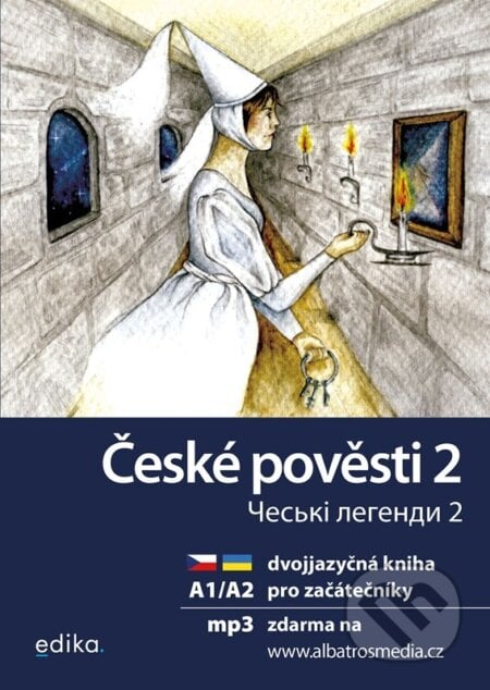 České pověsti 2 A1/A2 - Martina Drijverová, Krystyna Kuznietsova, Adéla Rovná (ilustrátor), Edika, 2024