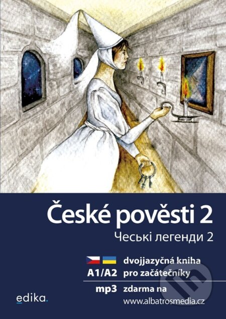 Kniha: České pověsti 2 A1/A2 (Krystyna Kuznietsova a Martina Drijverová). Edika, 2024 Kniha: České pověsti 2 A1/A2 (Krystyna Kuznietsova a Martina Drijverová). Edika, 2024