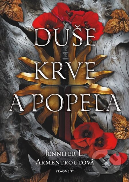 Kniha: Duše krve a popela (Jennifer L. Armentrout). Nakladatelství Fragment, 2024 Kniha: Duše krve a popela (Jennifer L. Armentrout). Nakladatelství Fragment, 2024