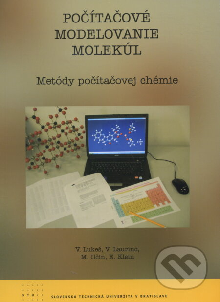 Kniha: Počítačové modelovanie molekúl (V. Lukeš a kolektív). STU, 2011 Kniha: Počítačové modelovanie molekúl (V. Lukeš a kolektív). STU, 2011