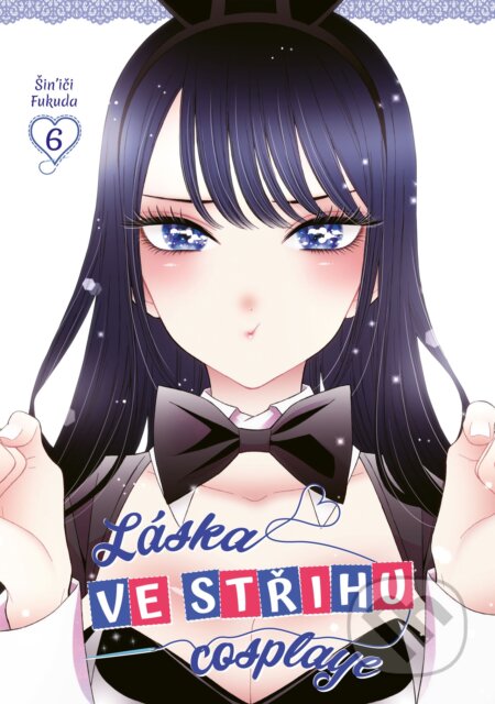 Kniha: Láska ve střihu cosplaye 6 (Shinichi Fukuda). Crew, 2024 Kniha: Láska ve střihu cosplaye 6 (Shinichi Fukuda). Crew, 2024
