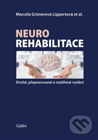 Neurorehabilitace - Marcela Lippertová Grünerová, Galén, 2024
