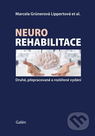 Kniha: Neurorehabilitace (Marcela Grünerová Lippertová). Galén, 2024 Kniha: Neurorehabilitace (Marcela Grünerová Lippertová). Galén, 2024