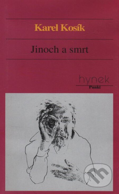 Kniha: Jinoch a smrt (Karel Kosík). Hynek, 1999 Kniha: Jinoch a smrt (Karel Kosík). Hynek, 1999