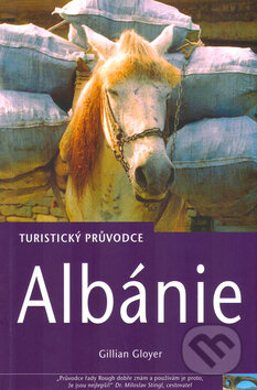 Kniha: Albánie (Gillian Gloyer). Jota, 2005 Kniha: Albánie (Gillian Gloyer). Jota, 2005