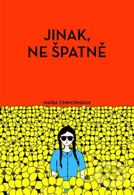 Kniha: Jinak, ne špatně (Maria Zimmermann). wo-men, 2024 Kniha: Jinak, ne špatně (Maria Zimmermann). wo-men, 2024