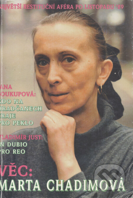 Kniha: Věc: Marta Chadimová (Jana Soukupová a Vladimír Just). , 1996 Kniha: Věc: Marta Chadimová (Jana Soukupová a Vladimír Just). , 1996