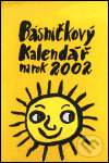Kniha: Básničkový kalendář na rok 2002 (Honza Volf). Nakladatelství jednoho autora, 2001 Kniha: Básničkový kalendář na rok 2002 (Honza Volf). Nakladatelství jednoho autora, 2001