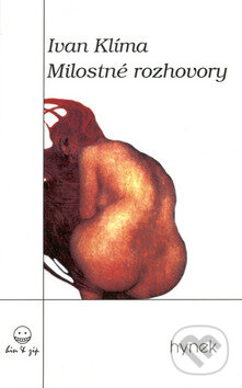 Kniha: Milostné rozhovory (Ivan Klíma). Hynek, 2000 Kniha: Milostné rozhovory (Ivan Klíma). Hynek, 2000