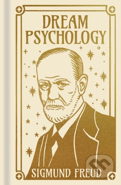 Kniha: Dream Psychology (Sigmund Freud). Arcturus, 2024 Kniha: Dream Psychology (Sigmund Freud). Arcturus, 2024