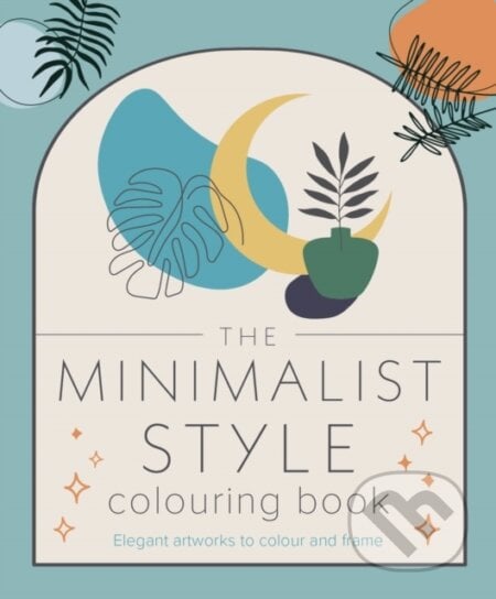 The Minimalist Style Colouring Book - Tansy Willow, Arcturus, 2024