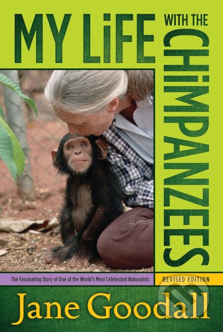Kniha: My Life With The Chimpanzees (Jane Goodall). Simon & Schuster, 2008 Kniha: My Life With The Chimpanzees (Jane Goodall). Simon & Schuster, 2008