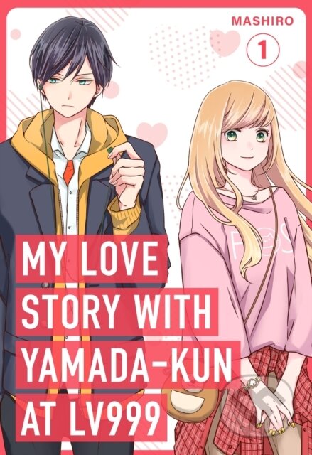 Kniha: My Love Story with Yamada-kun at Lv999, Vol. 1 (Mashiro). Inklore, 2024 Kniha: My Love Story with Yamada-kun at Lv999, Vol. 1 (Mashiro). Inklore, 2024