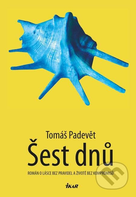 E-kniha: Šest dní (Tomáš Padevět). Ikar CZ, 2024 E-kniha: Šest dní (Tomáš Padevět). Ikar CZ, 2024