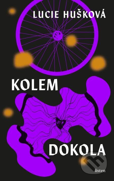 E-kniha: Kolem dokola (Lucie Hušková). Listen, 2024 E-kniha: Kolem dokola (Lucie Hušková). Listen, 2024