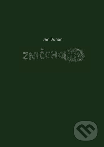 Kniha: Zničehonic (Jan Burian). Galén, 2024 Kniha: Zničehonic (Jan Burian). Galén, 2024