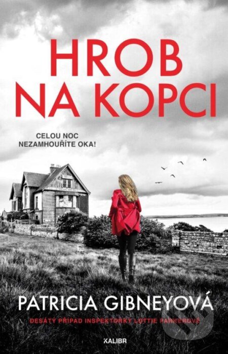 Kniha: Hrob na kopci (Patricia Gibney). Kalibr, 2024 Kniha: Hrob na kopci (Patricia Gibney). Kalibr, 2024
