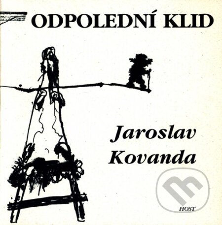 Kniha: Odpolední klid (Jaroslav Kovanda). Host, 2001 Kniha: Odpolední klid (Jaroslav Kovanda). Host, 2001