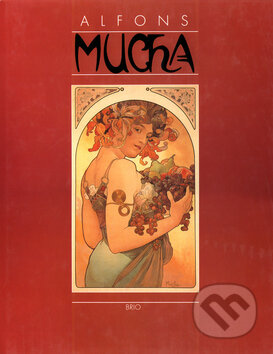 Kniha: Alfons Mucha (Brio). Brio, 2003 Kniha: Alfons Mucha (Brio). Brio, 2003