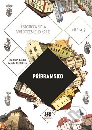 Kniha: Příbramsko (Vratislav Košťál). Barrister & Principal, 2014 Kniha: Příbramsko (Vratislav Košťál). Barrister & Principal, 2014