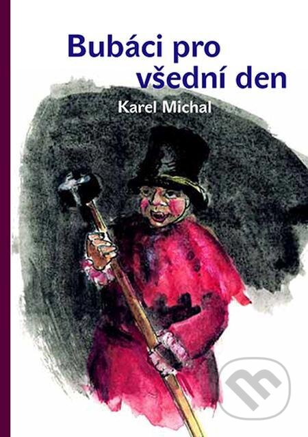 E-kniha: Bubáci pro všední den (Karel Michal). Karolinum, 2024 E-kniha: Bubáci pro všední den (Karel Michal). Karolinum, 2024