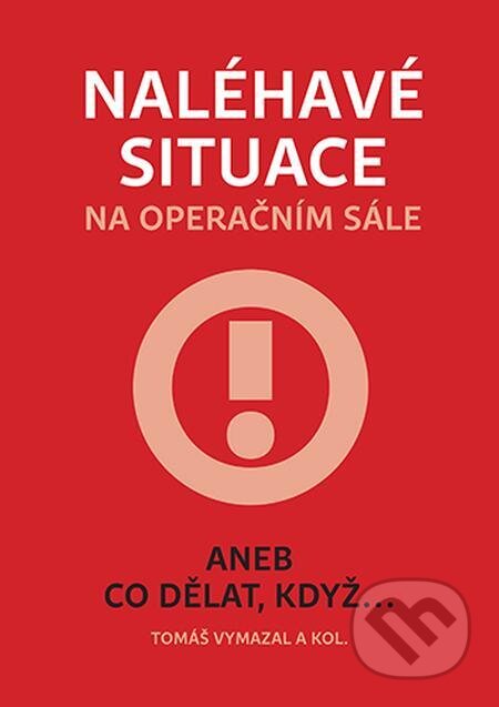 E-kniha: Naléhavé situace na operačním sále (Tomáš Vymazal). Karolinum, 2018 E-kniha: Naléhavé situace na operačním sále (Tomáš Vymazal). Karolinum, 2018