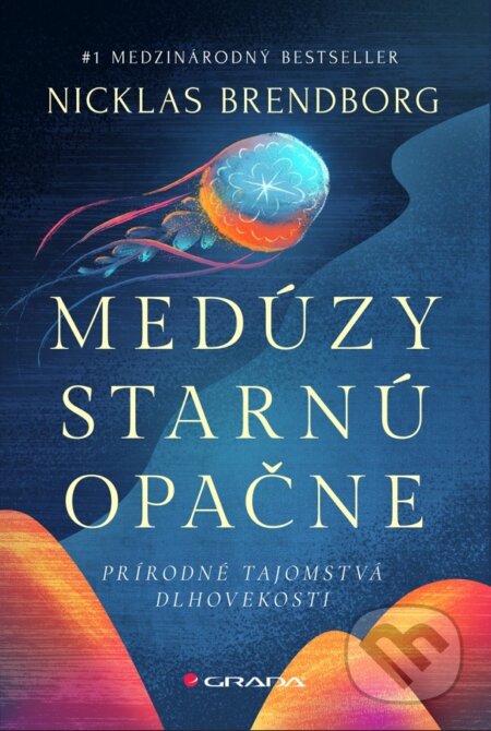 Kniha: Medúzy starnú opačne (Nicklas Brendborg). Grada, 2024 Kniha: Medúzy starnú opačne (Nicklas Brendborg). Grada, 2024