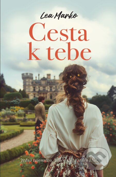 Kniha: Cesta k tebe (Lea Marko). Fortuna Libri, 2024 Kniha: Cesta k tebe (Lea Marko). Fortuna Libri, 2024