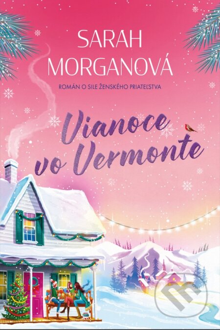 Kniha: Vianoce vo Vermonte (Sarah Morgan). Fortuna Libri, 2024 Kniha: Vianoce vo Vermonte (Sarah Morgan). Fortuna Libri, 2024