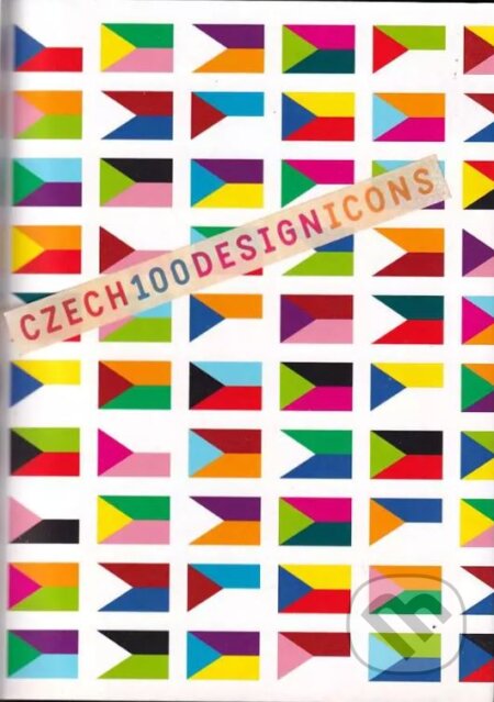 Kniha: Czech 100 Design Icons (Jan Králíček a Tereza Bruthansová). CzechMania, 2005 Kniha: Czech 100 Design Icons (Jan Králíček a Tereza Bruthansová). CzechMania, 2005