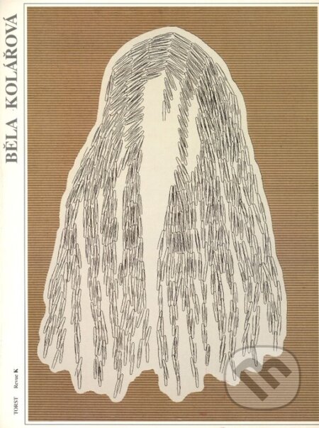 Kniha: Objekty a asambláže (Běla Kolářová). Torst, 1993 Kniha: Objekty a asambláže (Běla Kolářová). Torst, 1993