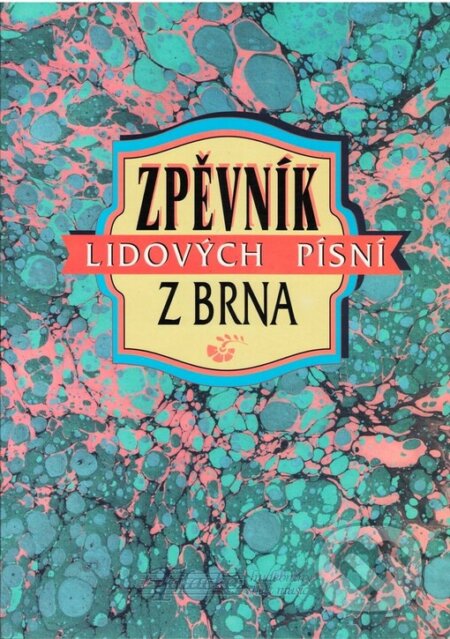 Kniha: Zpěvník lidových písní z Brna (Doplněk). Doplněk, 2001 Kniha: Zpěvník lidových písní z Brna (Doplněk). Doplněk, 2001