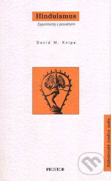 Kniha: Hinduismus (David M. Knipe). Prostor, 1999 Kniha: Hinduismus (David M. Knipe). Prostor, 1999