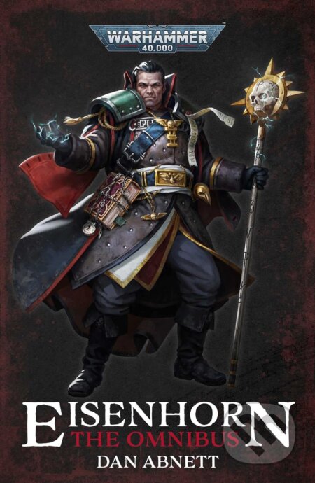 Kniha: Eisenhorn: The Omnibus (Dan Abnett). The Black Library, 2022 Kniha: Eisenhorn: The Omnibus (Dan Abnett). The Black Library, 2022