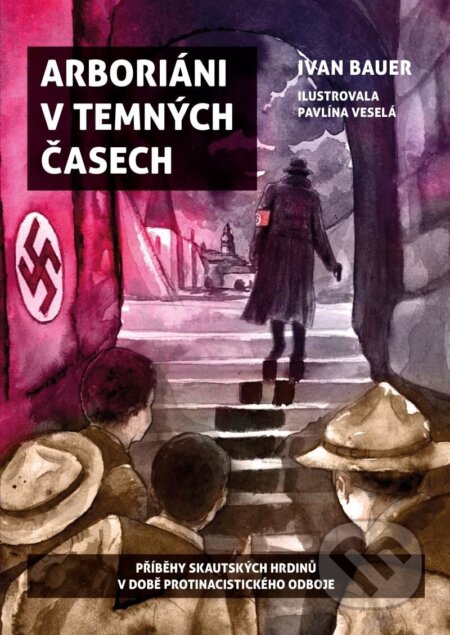 Kniha: Arboriáni v temných časech (Ivan Bauer). Familium, 2024 Kniha: Arboriáni v temných časech (Ivan Bauer). Familium, 2024