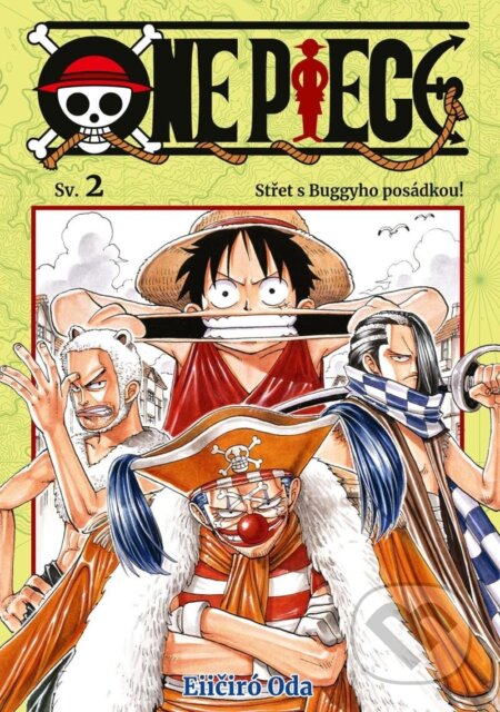 Kniha: One Piece 2 - Střet s Buggyho posádkou! (Eiichiro Oda). Crew, 2024 Kniha: One Piece 2 - Střet s Buggyho posádkou! (Eiichiro Oda). Crew, 2024