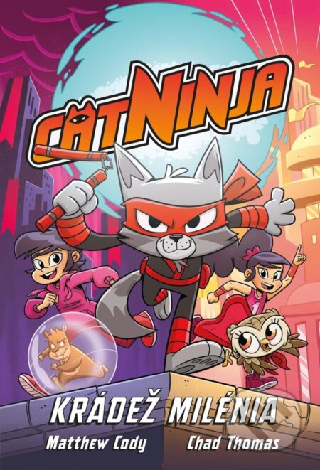 Kniha: Cat Ninja: Loupež času (Matthew Cody). Pikola, 2024 Kniha: Cat Ninja: Loupež času (Matthew Cody). Pikola, 2024