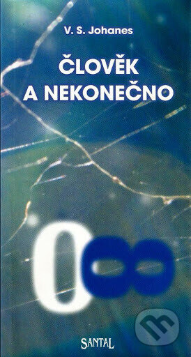 Kniha: Člověk a nekonečno (V.S. Johanes). Santal, 2002 Kniha: Člověk a nekonečno (V.S. Johanes). Santal, 2002