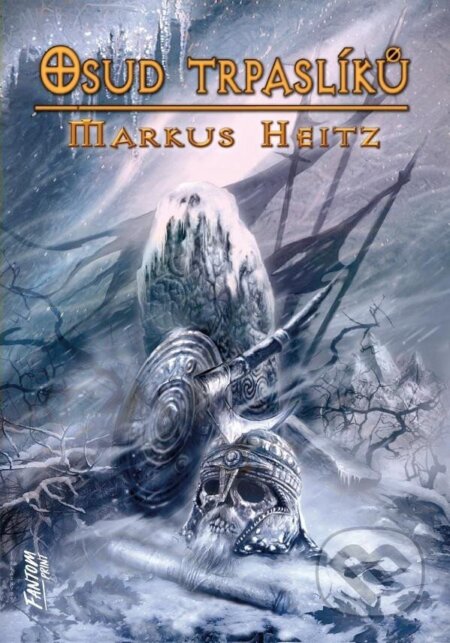 Kniha: Osud trpaslíků (Markus Heitz). FANTOM Print, 2024 Kniha: Osud trpaslíků (Markus Heitz). FANTOM Print, 2024