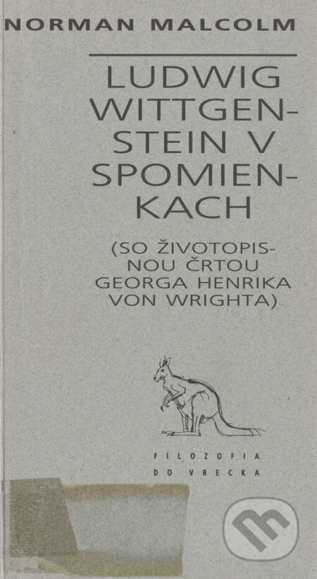 Kniha: Ludwig Wittgenstein v spomienkach (Norman Malcolm). Archa, 1993 Kniha: Ludwig Wittgenstein v spomienkach (Norman Malcolm). Archa, 1993