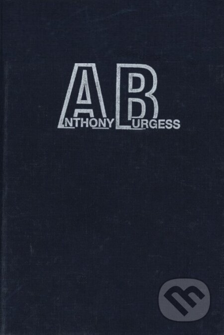 Kniha: Mechanický pomeranč (Anthony Burgess). Volvox Globator, 1996 Kniha: Mechanický pomeranč (Anthony Burgess). Volvox Globator, 1996