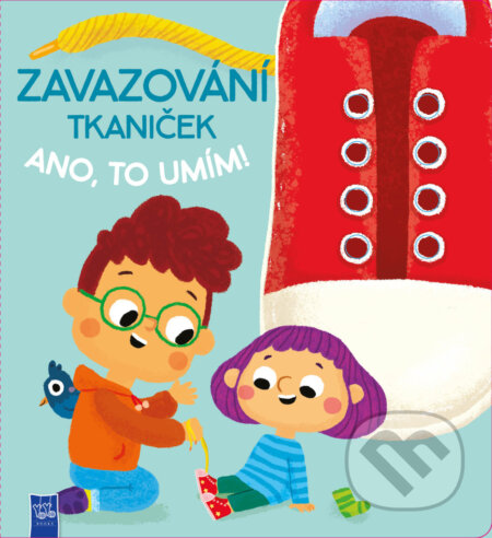 Kniha: Zavazování tkaniček, ano to umím! (YoYo Books). YoYo Books, 2024 Kniha: Zavazování tkaniček, ano to umím! (YoYo Books). YoYo Books, 2024