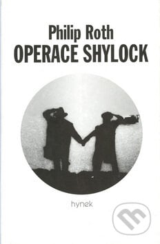 Operace Shylock - Philip Roth, Hynek, 1999