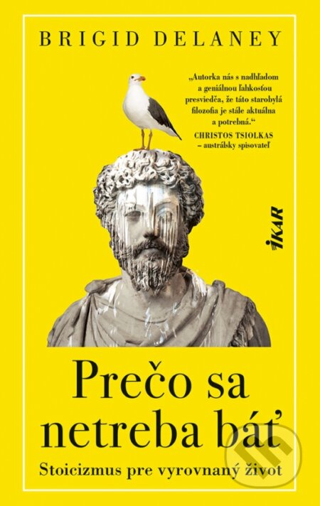 Kniha: Prečo sa netreba báť (Brigid Delaney). Ikar, 2024 Kniha: Prečo sa netreba báť (Brigid Delaney). Ikar, 2024