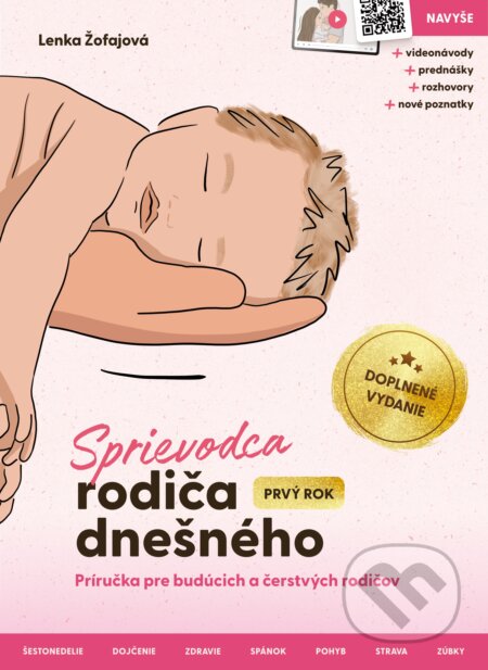 Kniha: Sprievodca rodiča dnešného (Prvý rok) (Lenka Žofajová). Avelis, 2024 Kniha: Sprievodca rodiča dnešného (Prvý rok) (Lenka Žofajová). Avelis, 2024